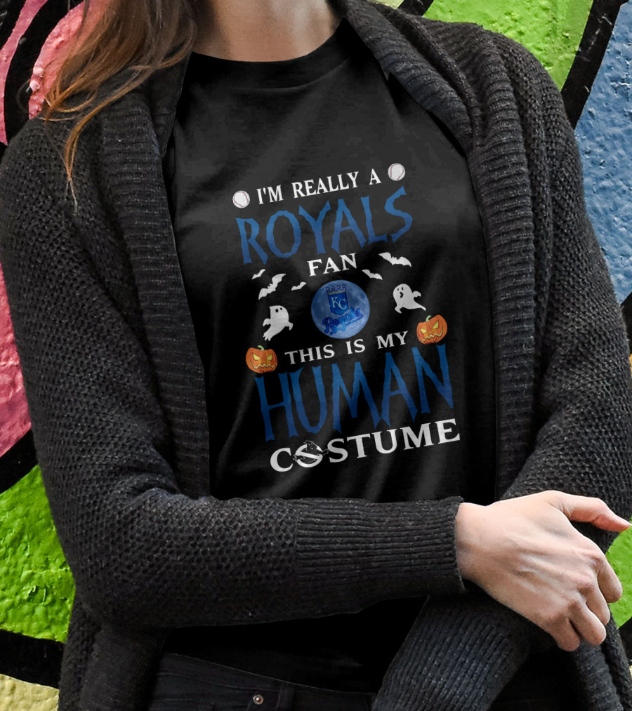 I'm Really A Kansas City Royals Fan This Is My Human Costume T-Shirt