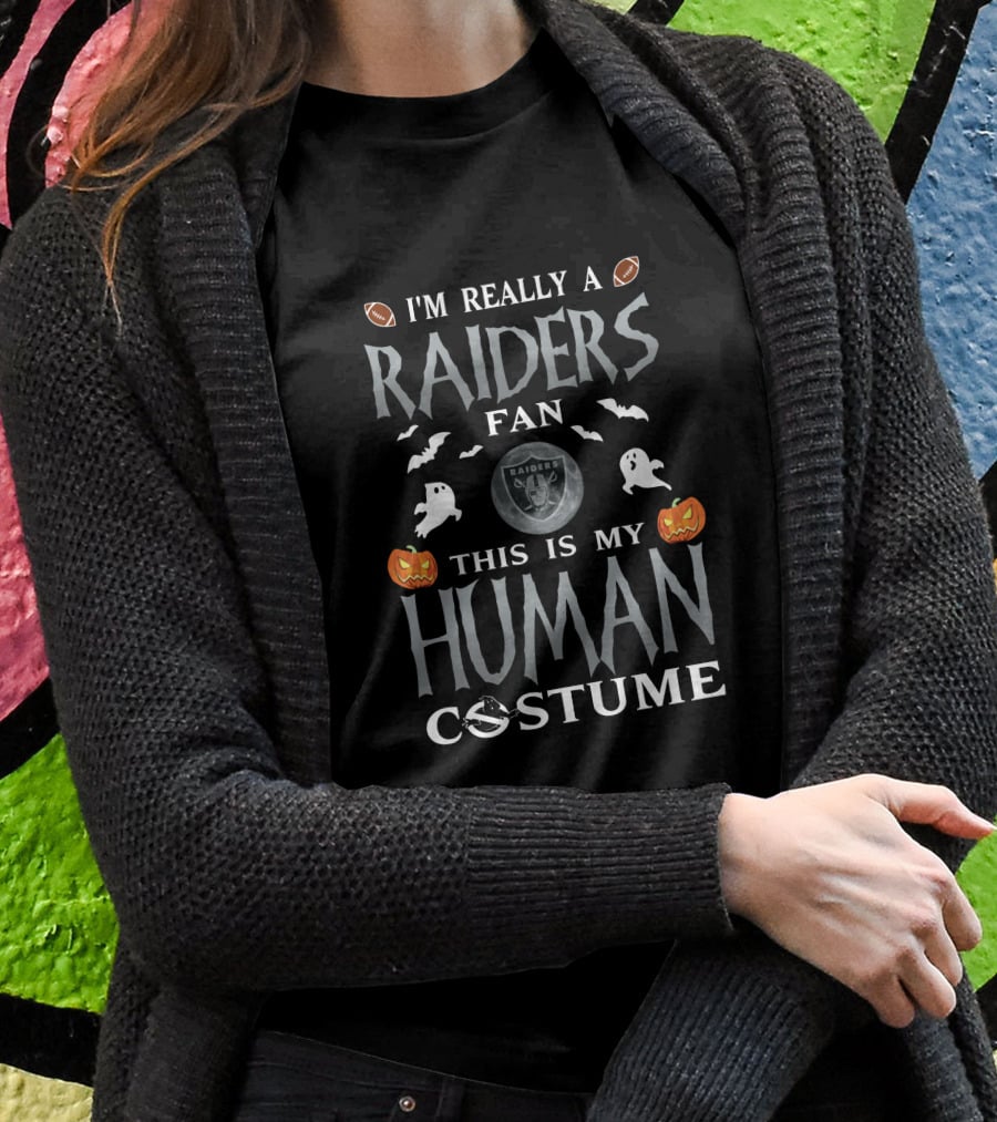 I'm Really A Raiders Fan This Is My Human Costume Halloween Pumpkins Ghosts Footballs T-Shirt