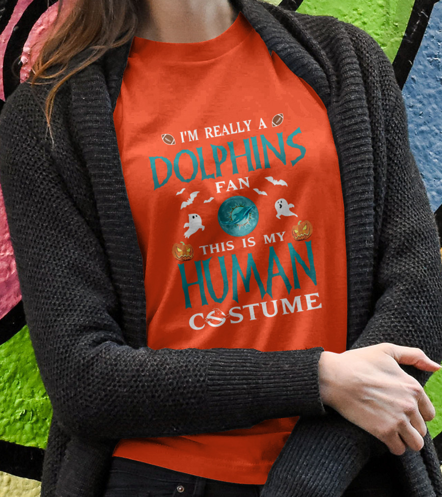I'm Really A Dolphins Fan This Is My Human Costume Halloween Ghosts Pumpkins Football T-Shirt