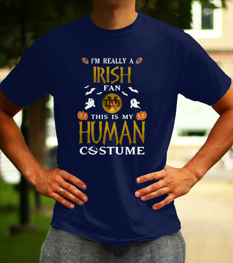 I'm Really A Irish Fan ND This Is My Human Costume T-Shirt