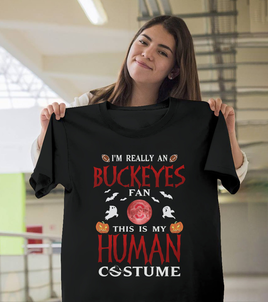 I'm Really An Ohio State Buckeyes Fan This Is My Human Costume Halloween T-Shirt