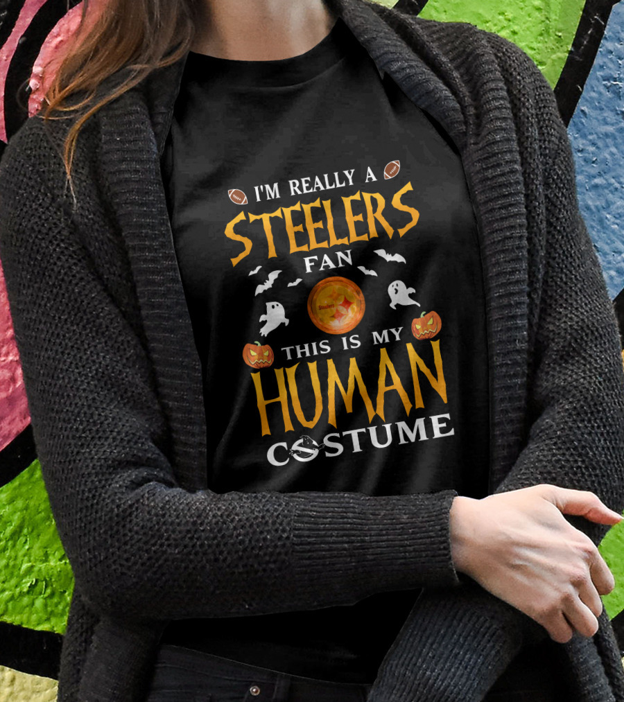 I'm Really A Steelers Fan This Is My Human Costume T-Shirt
