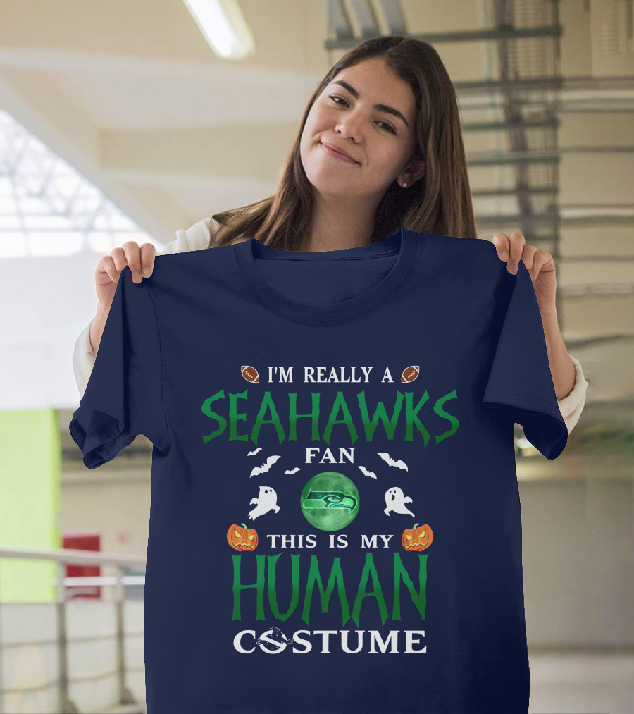 I'm Really A Seahawks Fan This Is My Human Costume T-Shirt