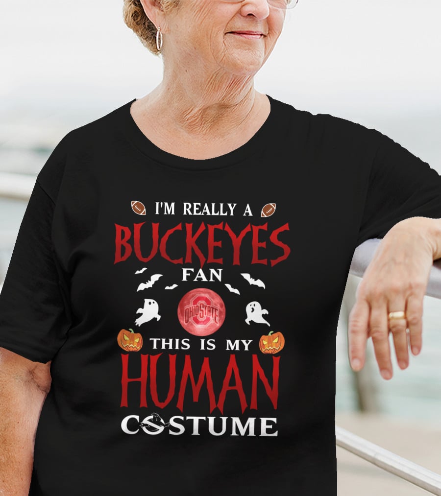 I'm Really A Ohio State Buckeyes Fan This Is My Human Costume Halloween Ghosts Pumpkins Football T-Shirt