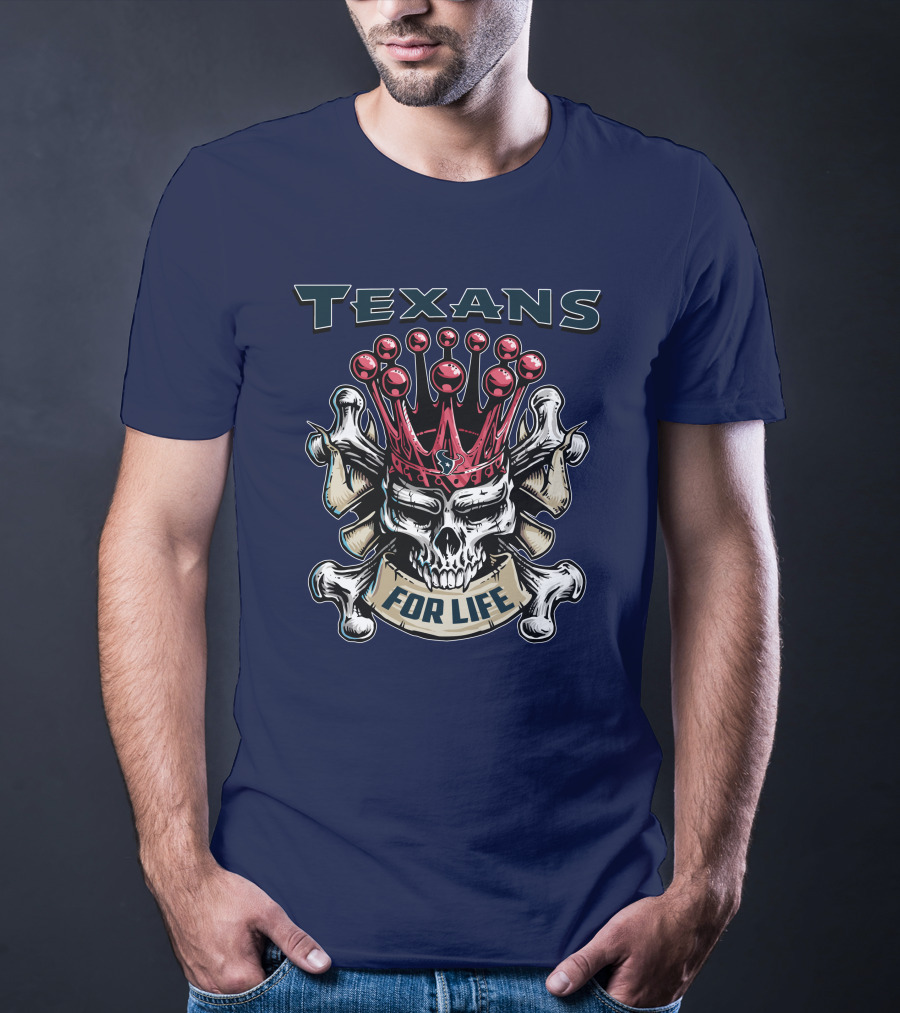 Texans Skull King For Life T-Shirt