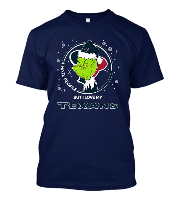 Christmas Grinch I Hate People But I Love My Texans T-Shirt