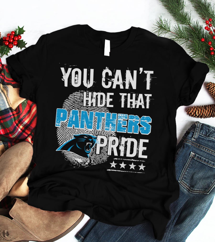 You Can't Hide That Panthers Pride T-Shirt