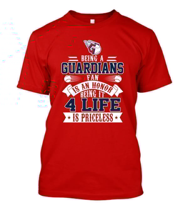 Being A Guardians Fan Is An Honor 4 Life Is Priceless T-Shirt