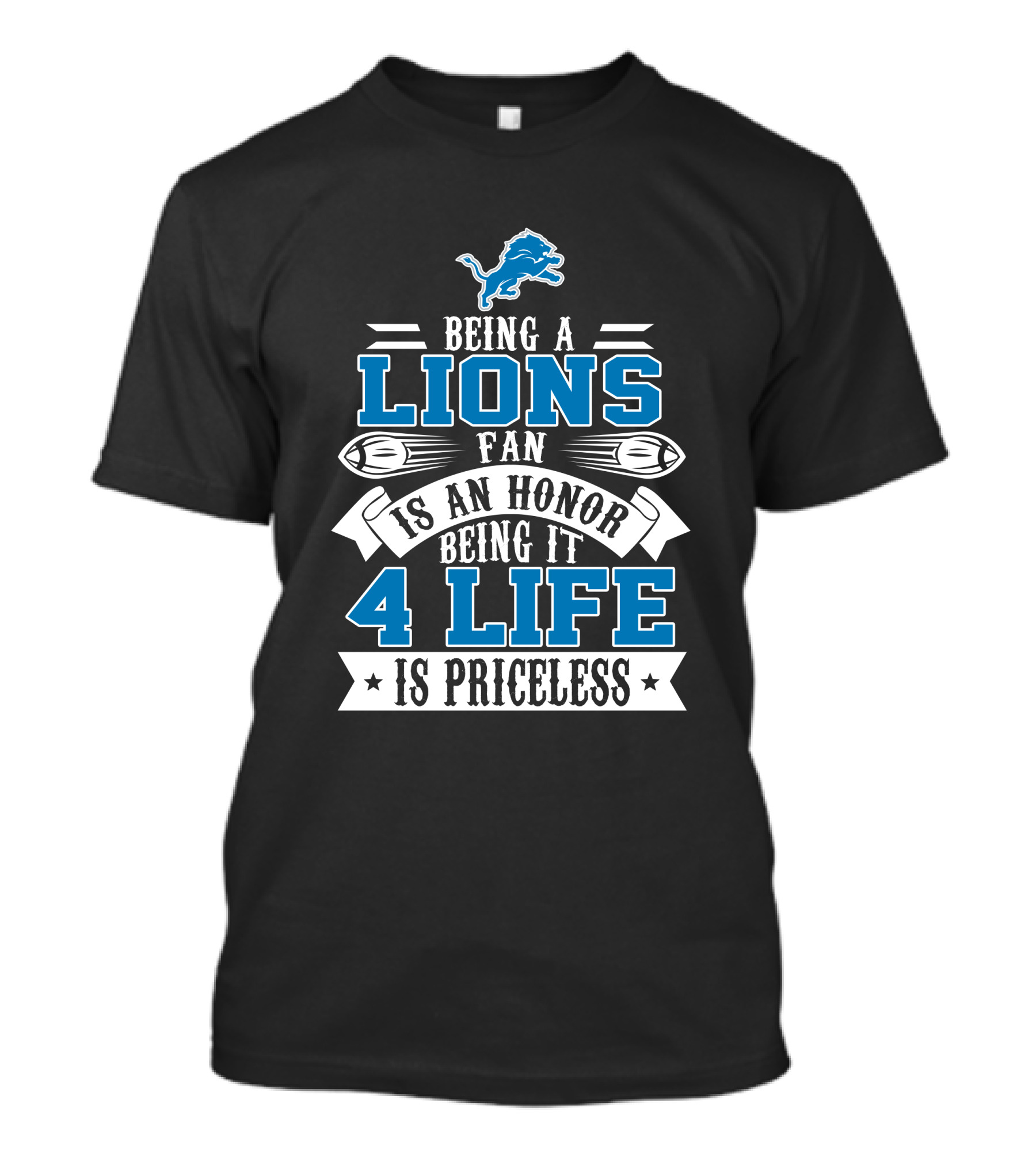 Being A Detroit Lions Fan Is An Honor Being It 4 Life Is Priceless T-Shirt