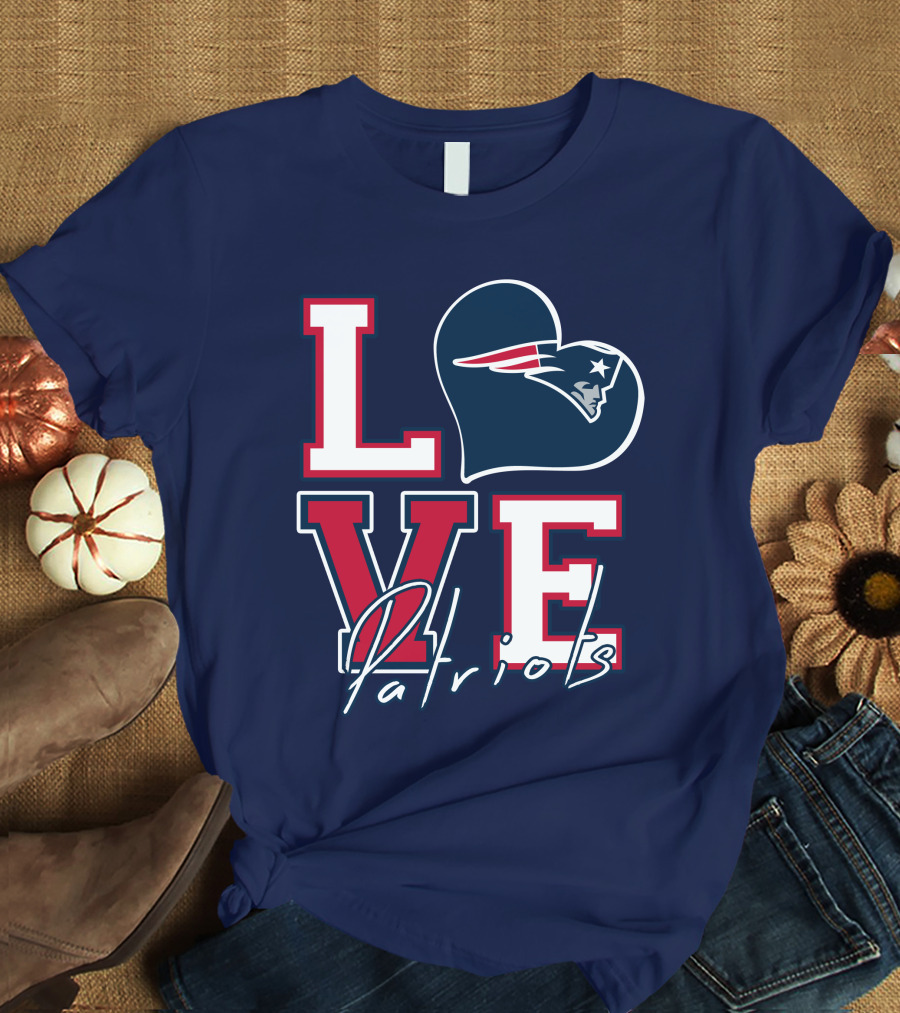 Love Patriots New England Football T-Shirt