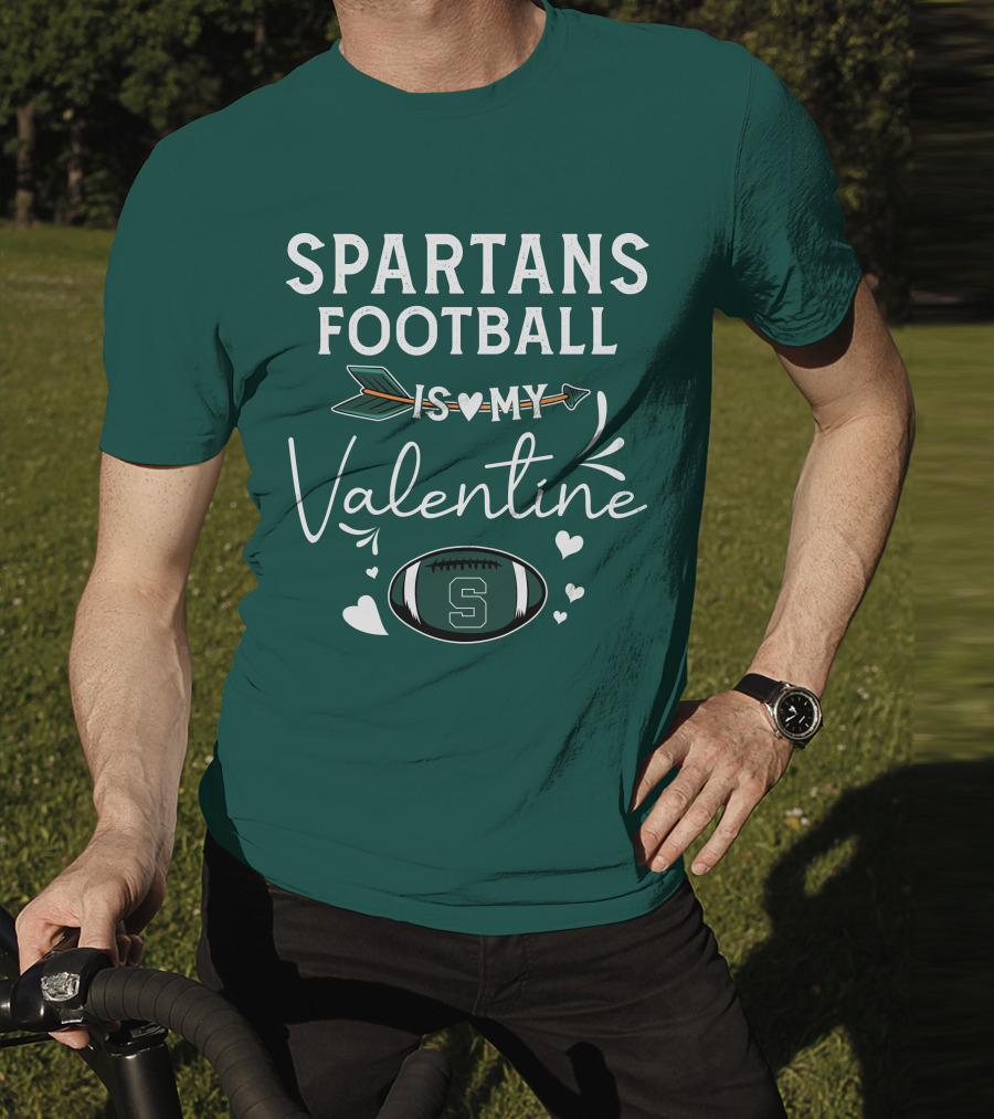 Spartans Football Is My Valentine Football Heart T-Shirt