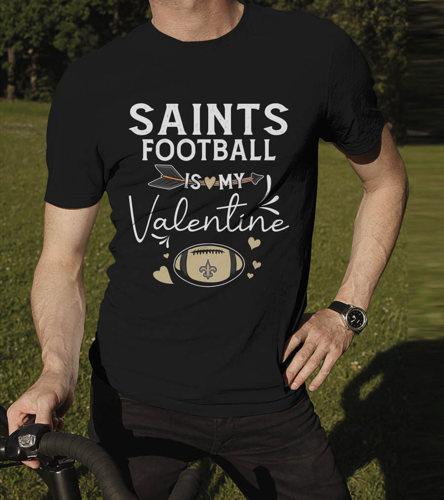 Saints Football Is My Valentine Football Love Arrow Hearts T-Shirt