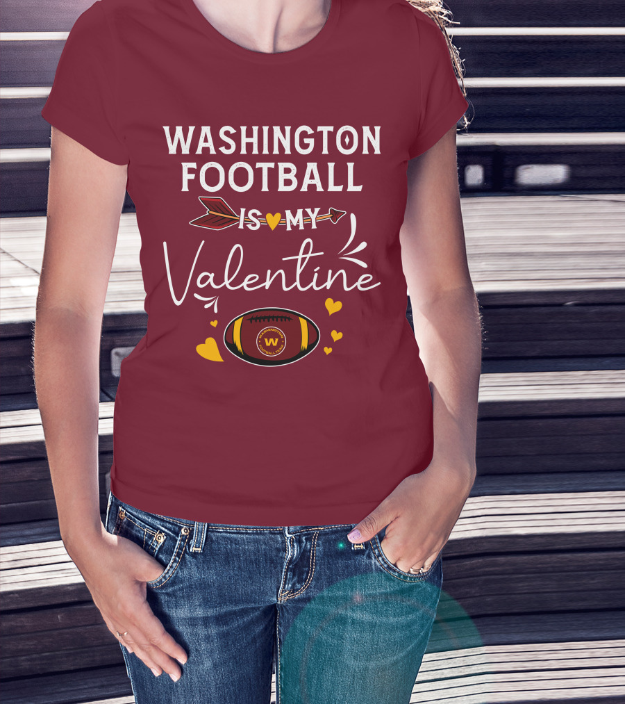 Washington Football Is My Valentine With Hearts And Arrow Football T-Shirt