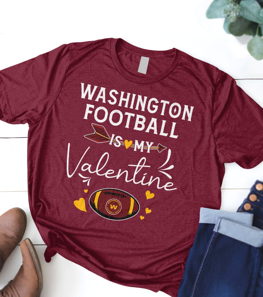 Washington Football Is My Valentine With Hearts And Arrow Football T-Shirt