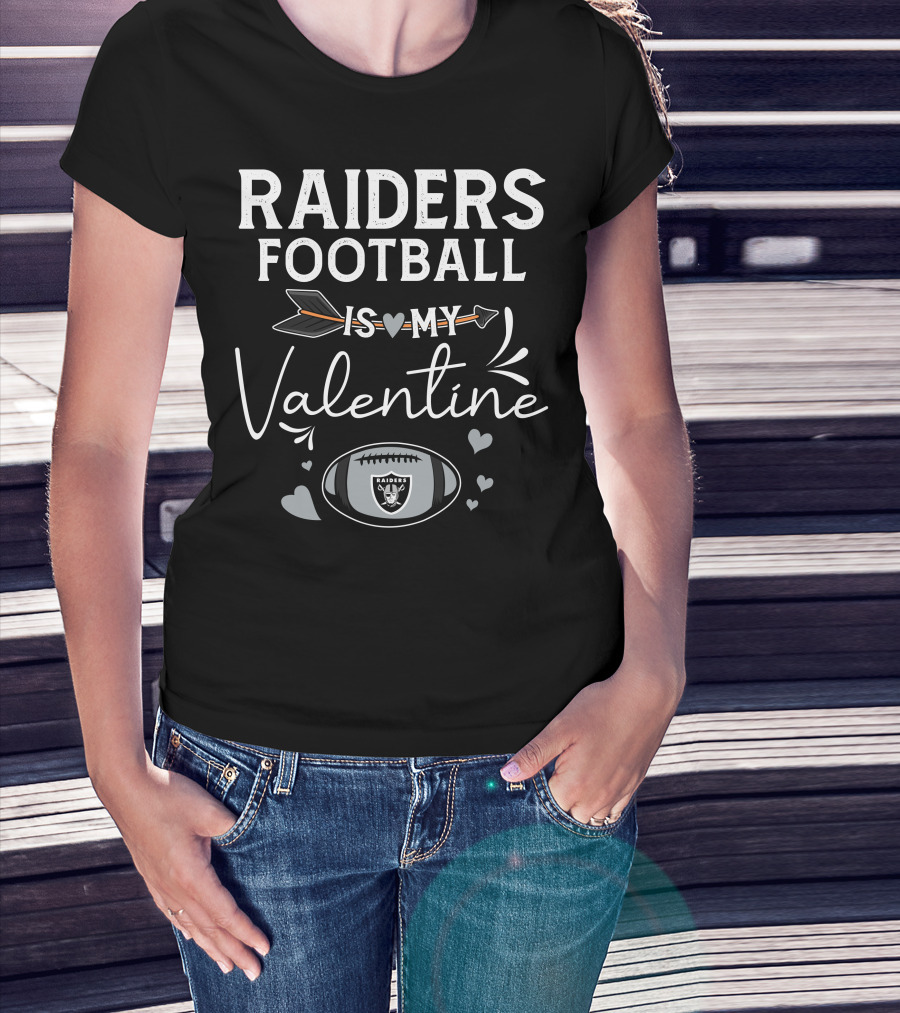 Raiders Football Is My Valentine T-Shirt
