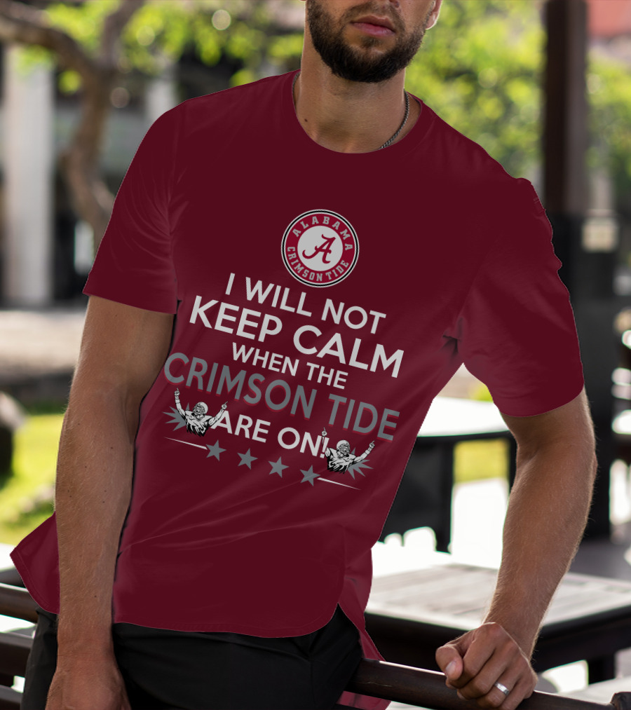 Alabama Crimson Tide No Calm Football Fan Enthusiasm Stars T-Shirt