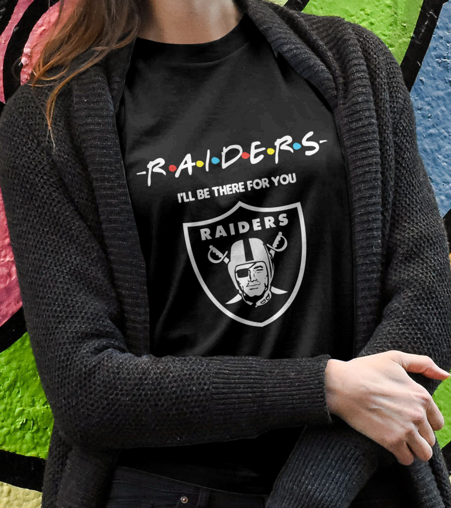 Las Vegas Raiders I'll Be There For You Raiders Logo T-Shirt