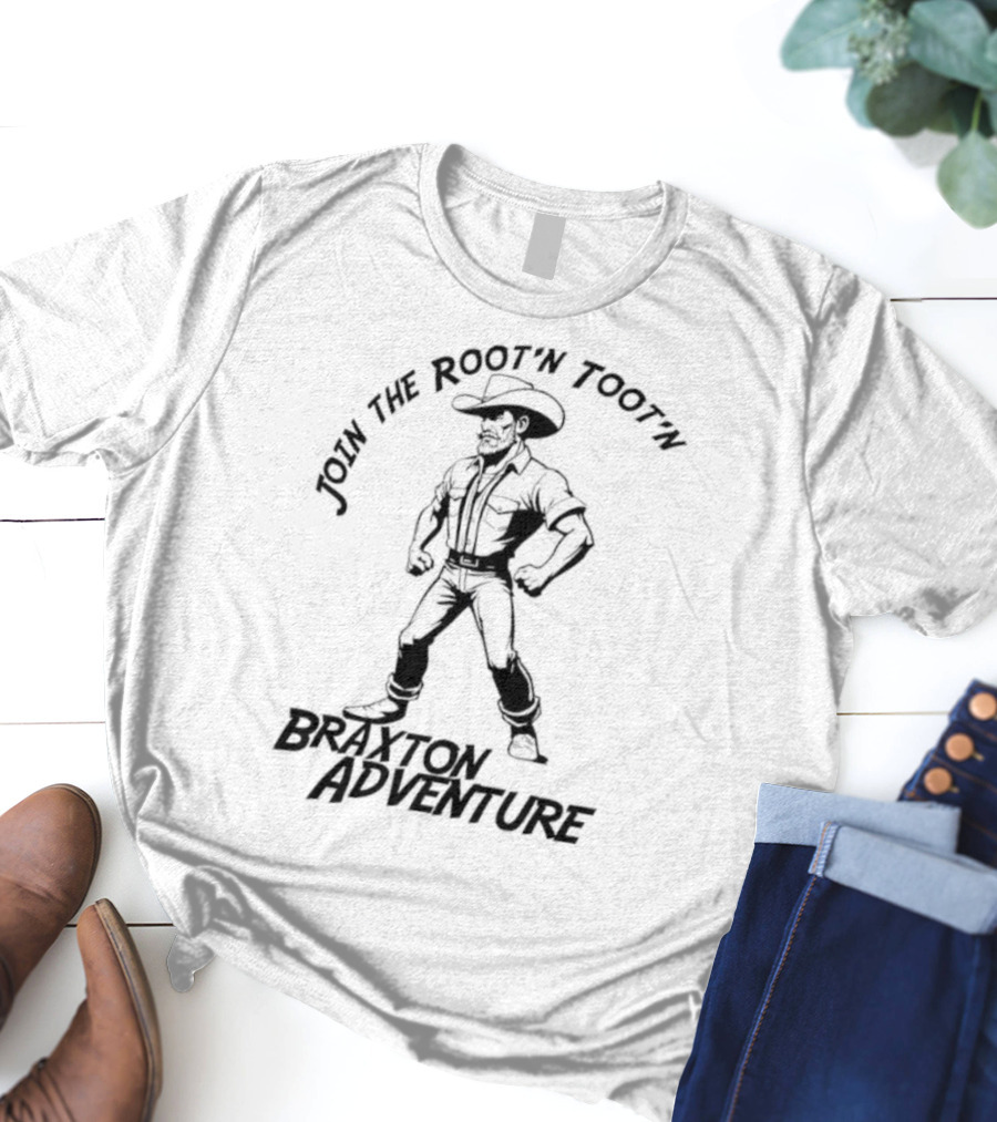 Join The Root’n Toot’n Braxton Adventure T-Shirt