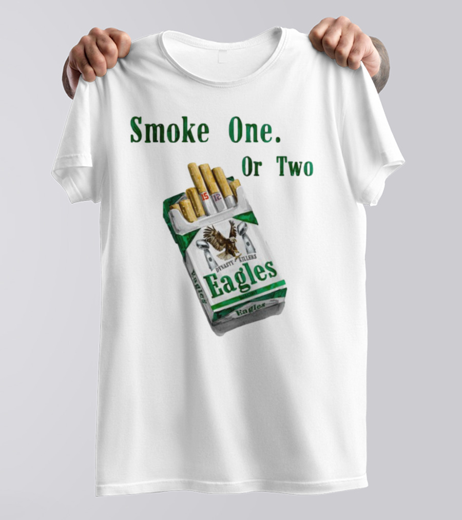 Smoke One Or Two Eagles Dynasty Killers T-Shirt