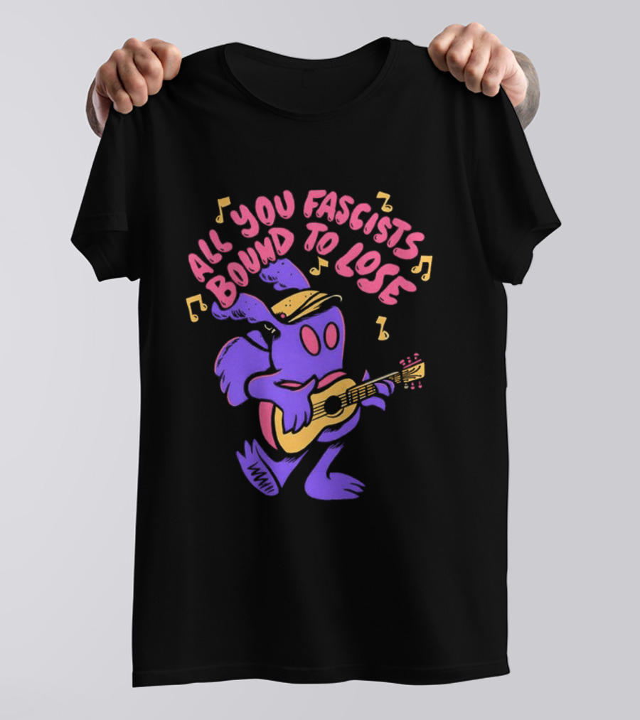 All You Fascists Bound To Lose Musical Cartoon Character Playing Guitar T-Shirt
