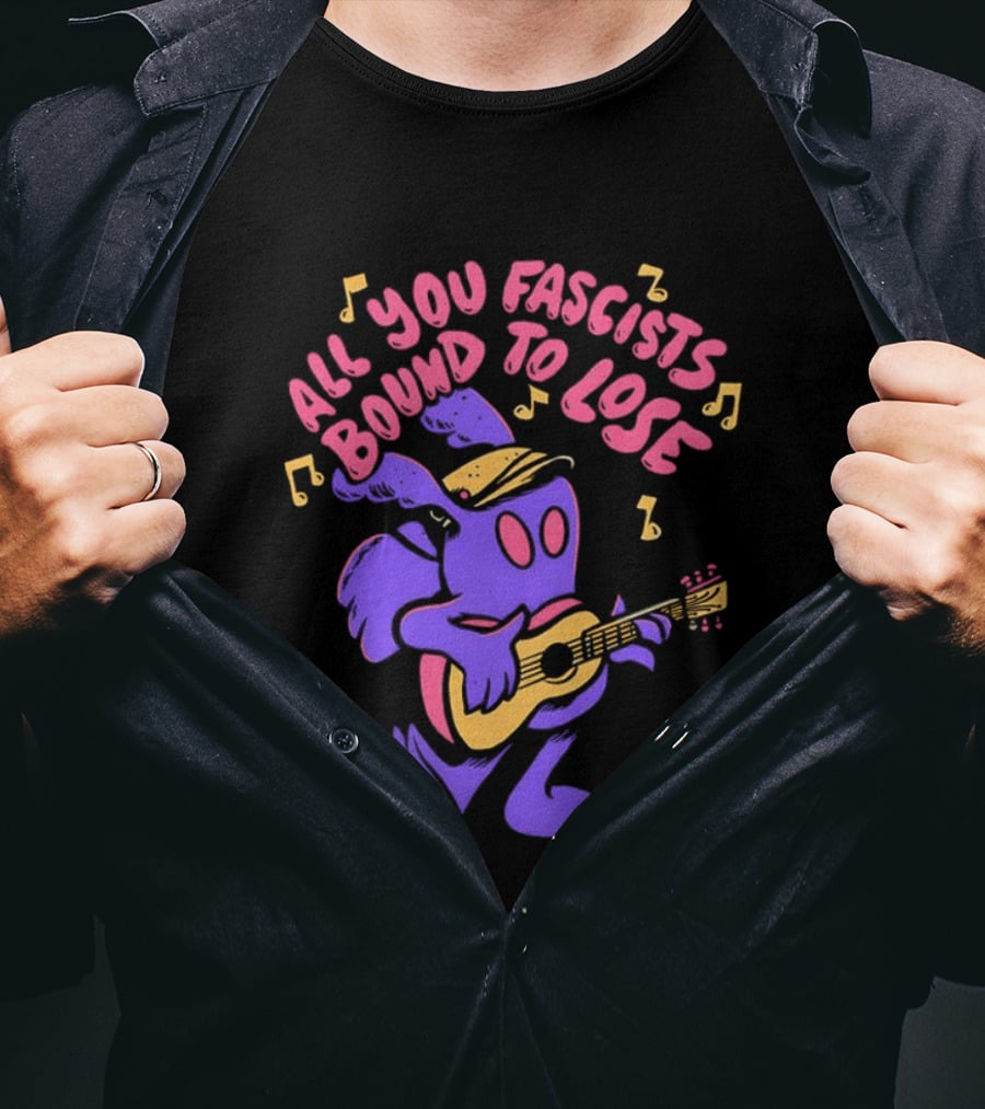 All You Fascists Bound To Lose Musical Cartoon Character Playing Guitar T-Shirt
