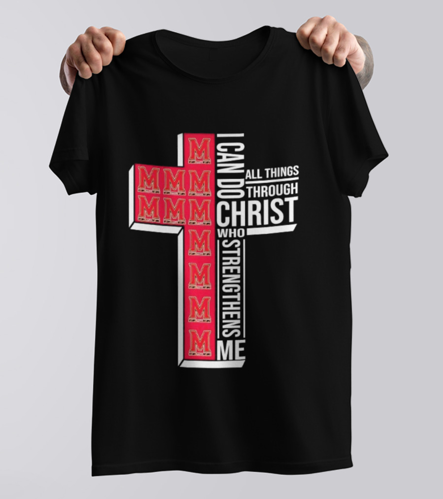 Maryland Terrapins I Can Do All Things Through Christ Who Strengthens Me Christian NCAA T-Shirt