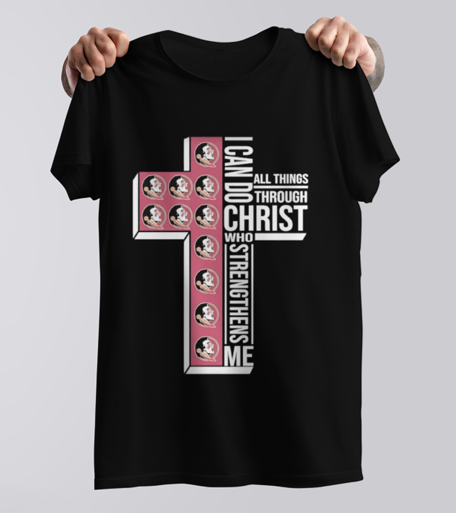 Florida State Seminoles Cross I Can Do All Things Through Christ Who Strengthens Me T-Shirt