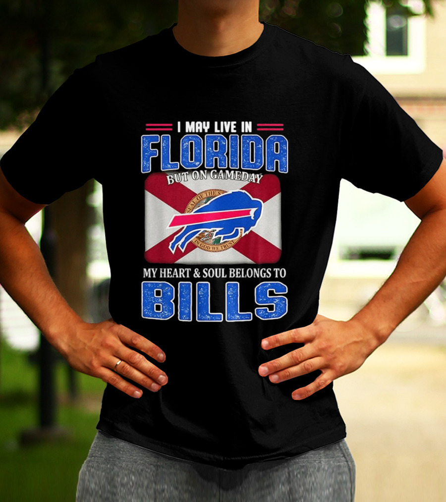 I May Live In Florida Buffalo Bills Heart And Soul Belongs On Gameday Flag T-Shirt