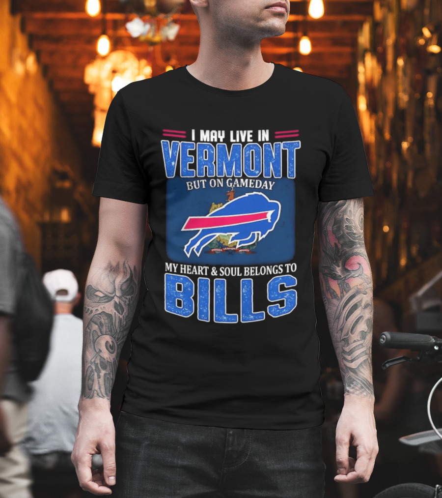Vermont Gameday Heart And Soul Belongs To Buffalo Bills T-Shirt