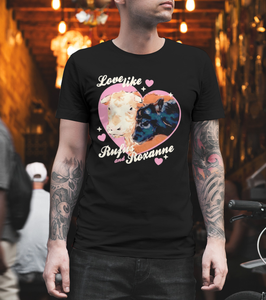 Love Like Rufus And Roxanne Heart Cows Pink Romance T-Shirt