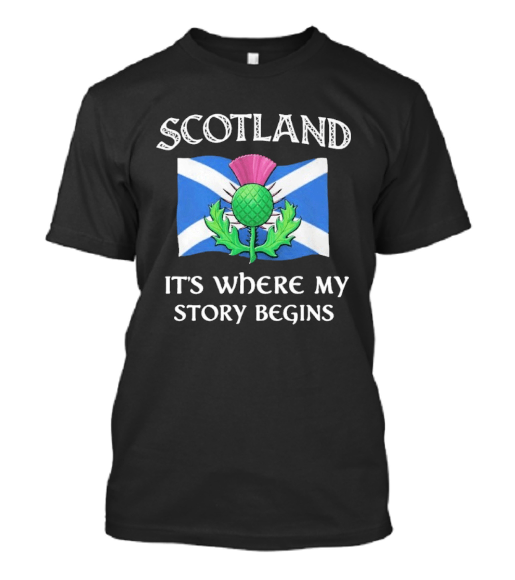 Scotland Thistle Flag It's Where My Story Begins T-Shirt