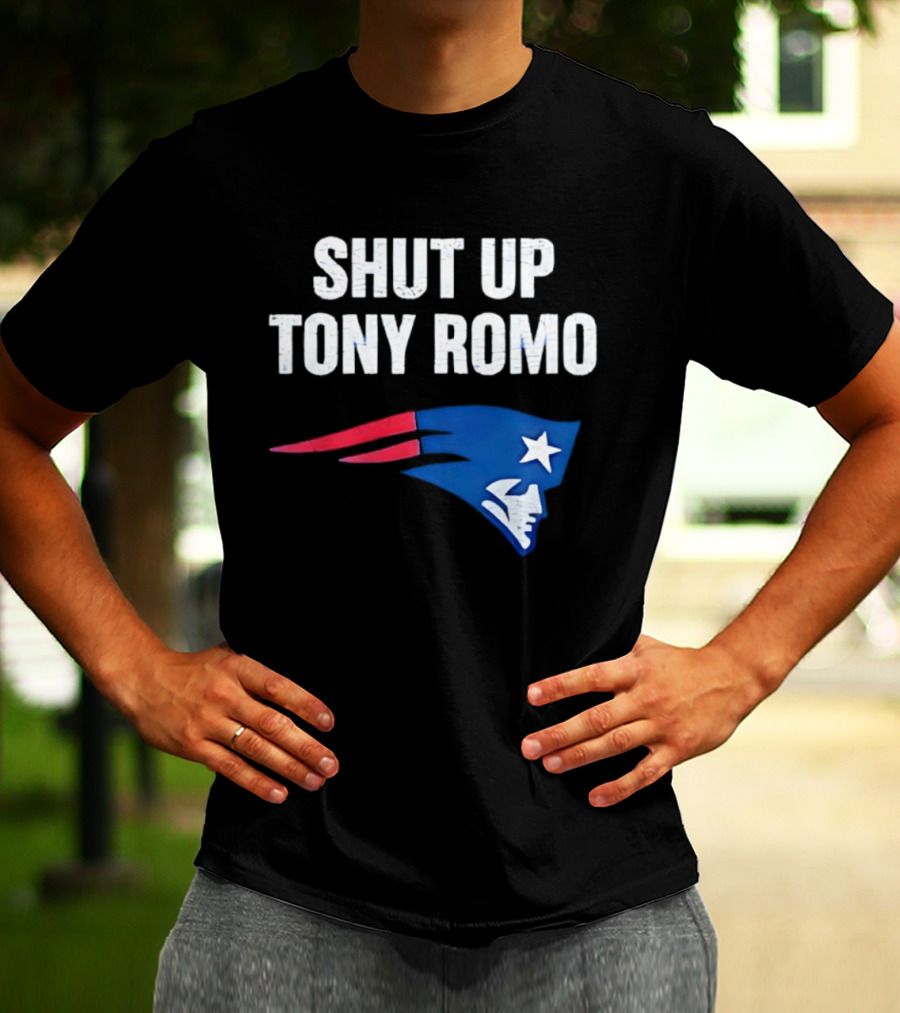 Shut Up Tony Romo New England Patriots T-Shirt