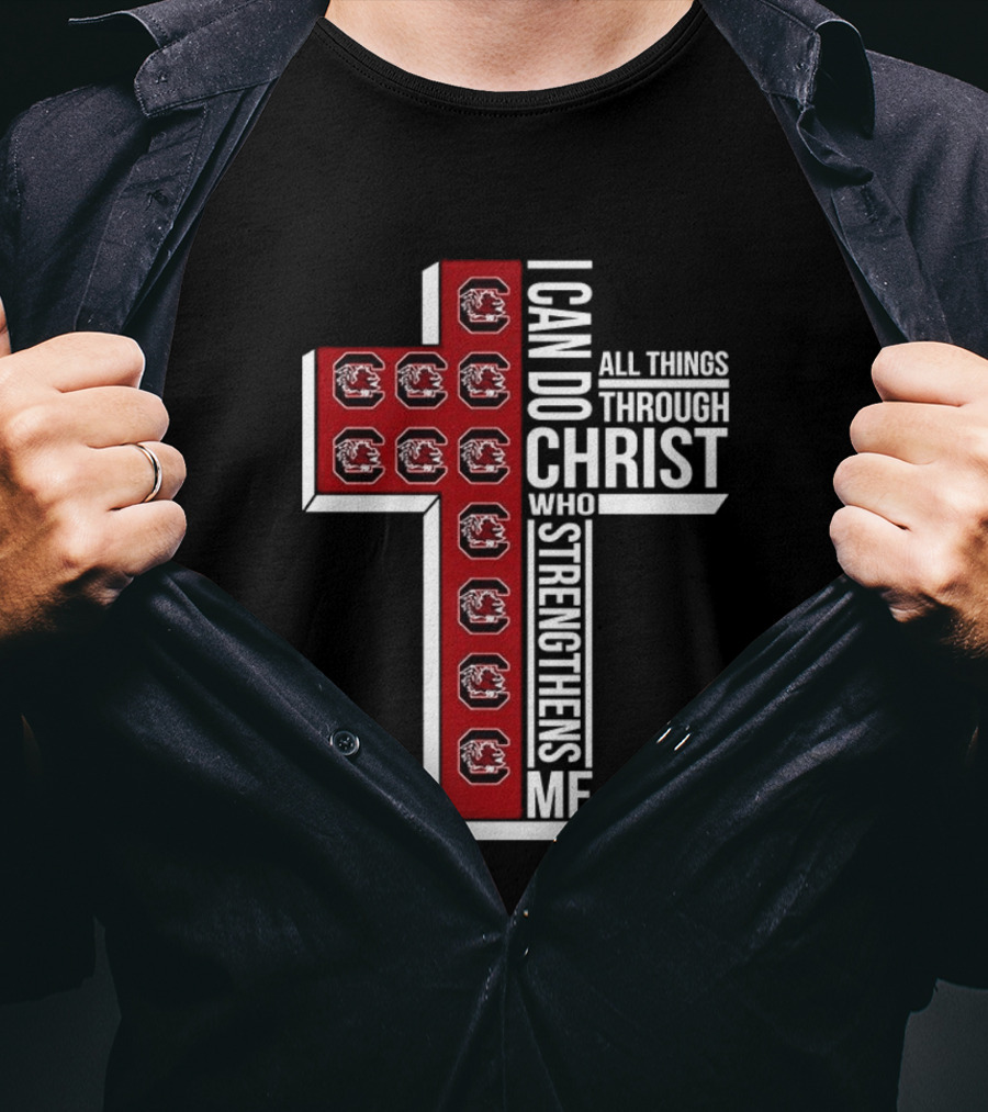 South Carolina Gamecocks I Can Do All Things Through Christ Who Strengthens Me Christian Cross T-Shirt