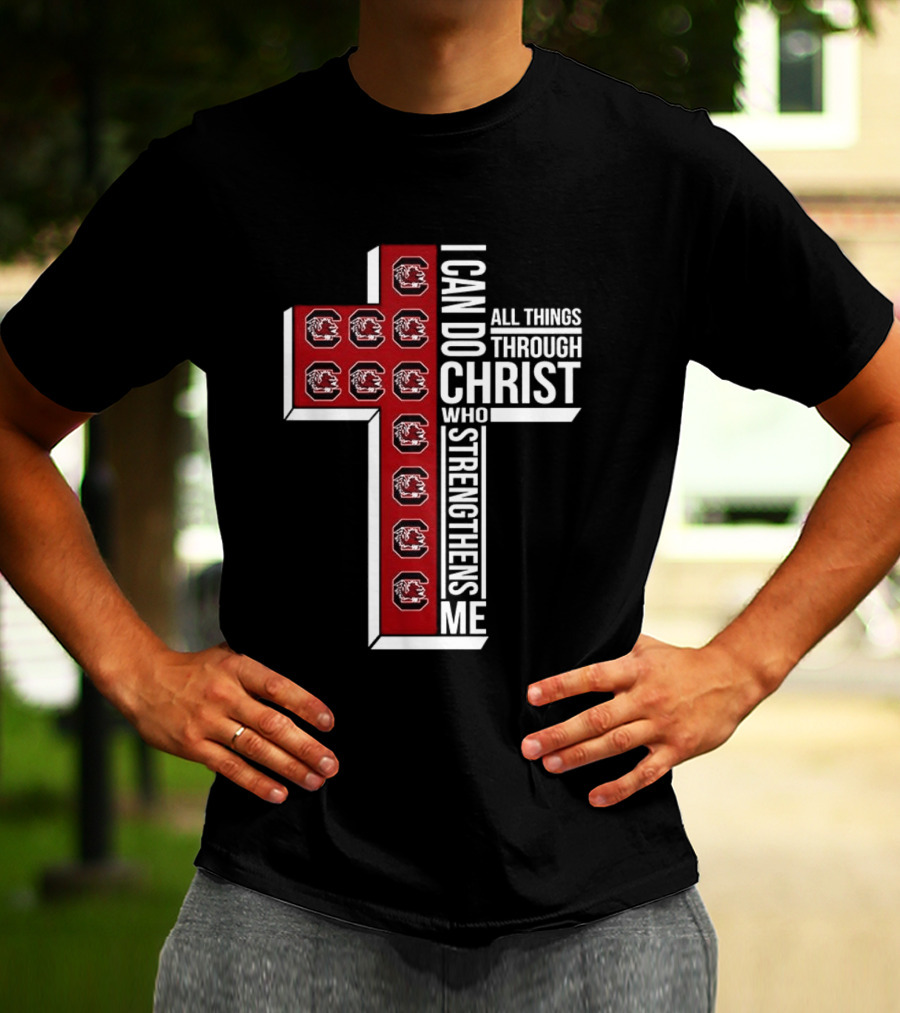 South Carolina Gamecocks I Can Do All Things Through Christ Who Strengthens Me Christian Cross T-Shirt