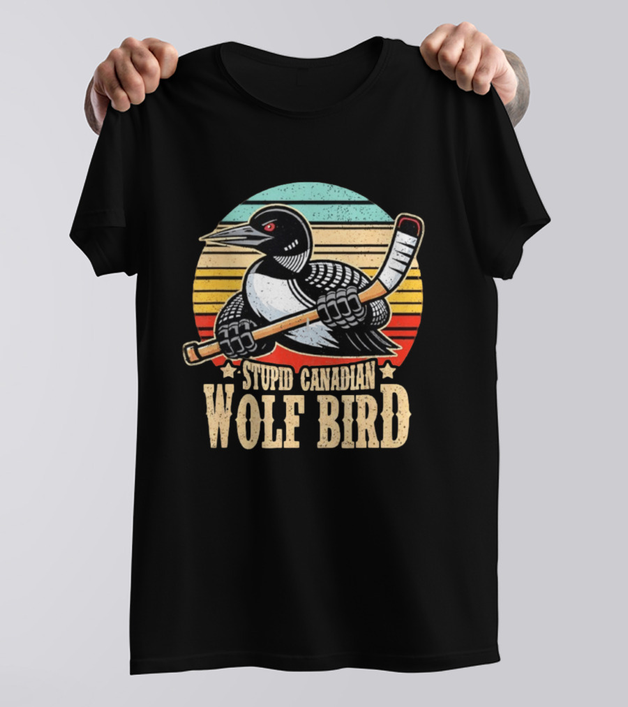 Stupid Canadian Wolf Bird Loon Hockey Meme T-Shirt