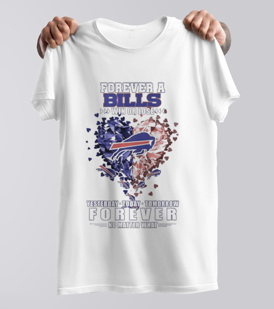 Buffalo Bills Diamond Heart Shape Forever A Bills Win Or Lose T-Shirt