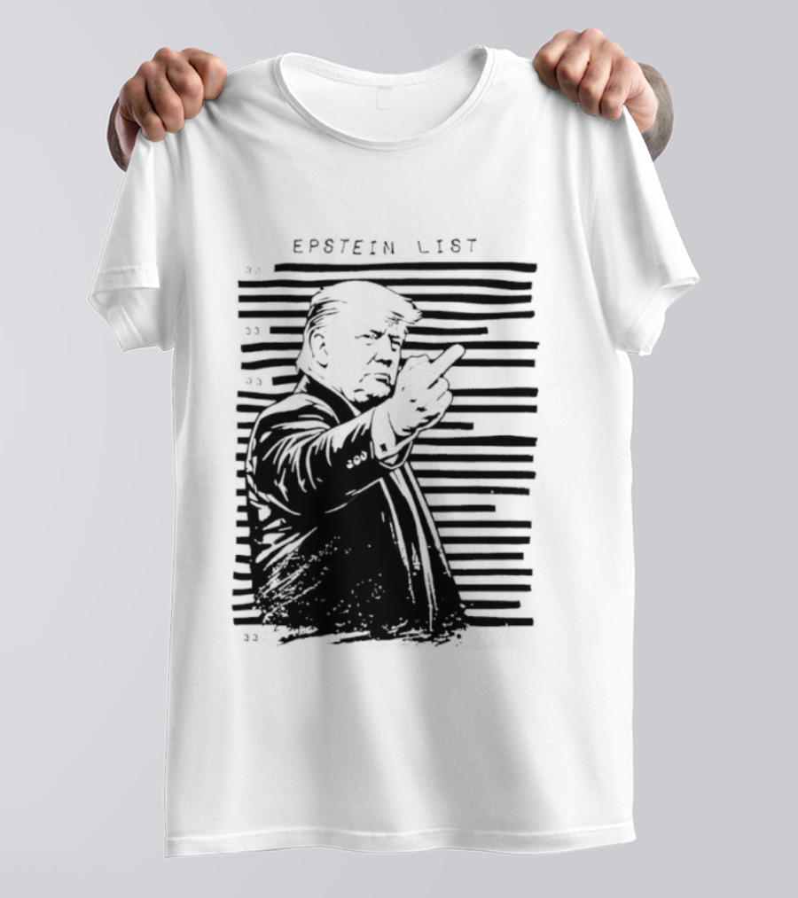 Trump Fuck The Epstein List T-Shirt