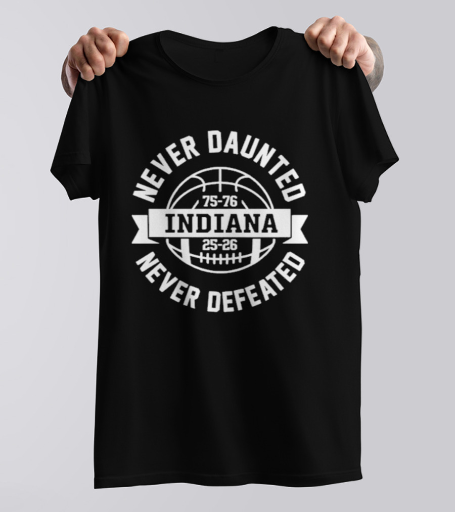 Indiana Never Daunted Never Defeated 75 76 25 26 T-Shirt