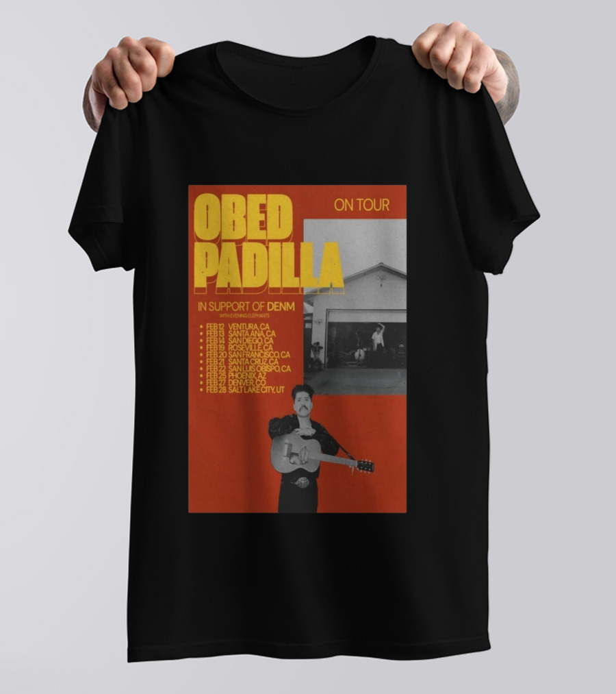 Obed Padilla On Tour 2026 In Support Of DENM Ventura San Francisco Denver Salt Lake City T-Shirt