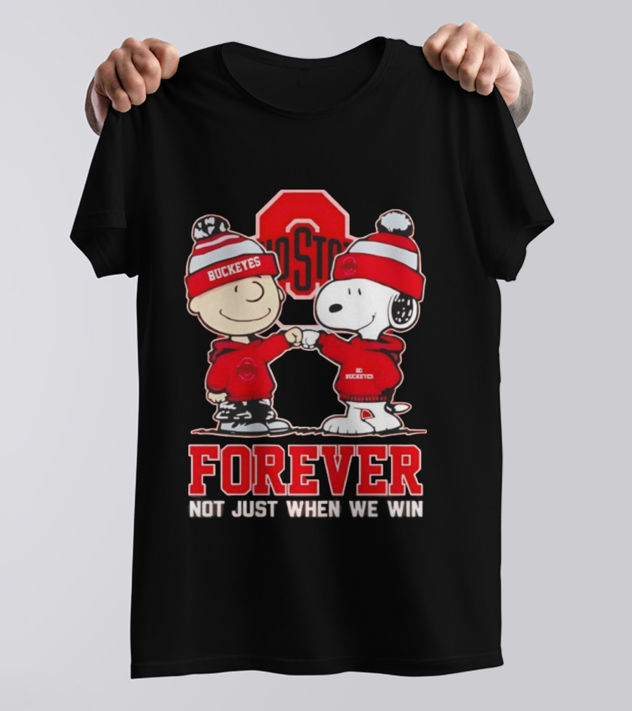 Ohio State Buckeyes Snoopy Charlie Brown Forever Not Just When We Win T-Shirt