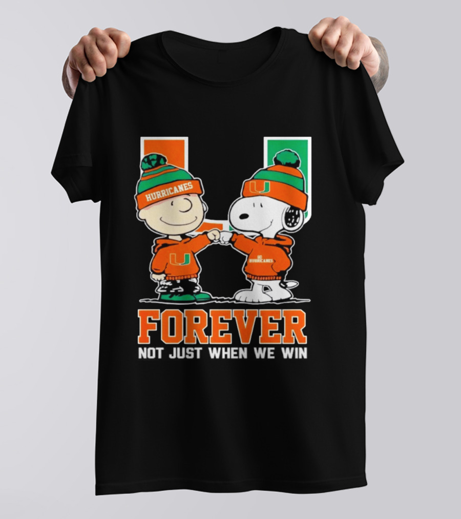 Peanuts Snoopy Miami Hurricanes Forever Not Just When We Win T-Shirt