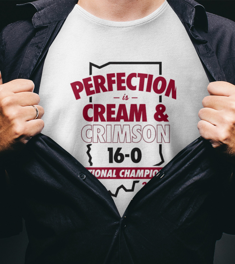 Indiana Hoosiers 2025 Perfection Is Cream And Crimson 16 0 National Champions T-Shirt
