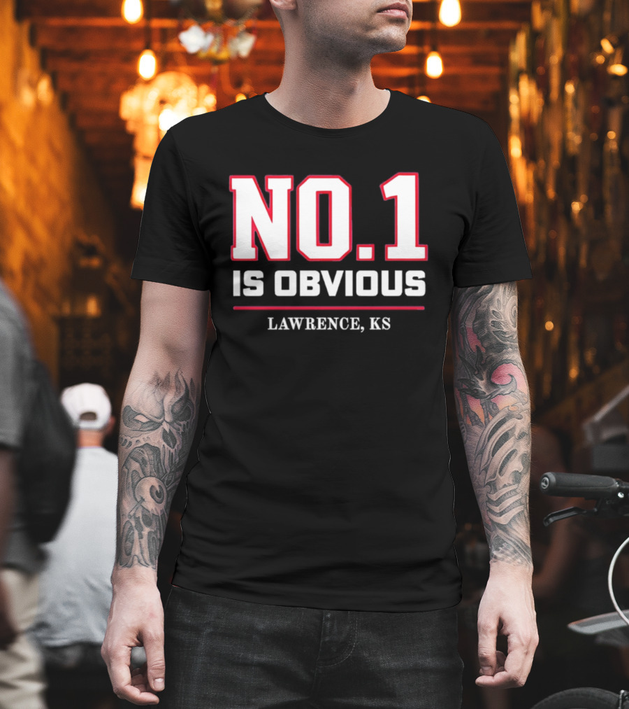 No 1 Is Obvious Lawrence KS T-Shirt