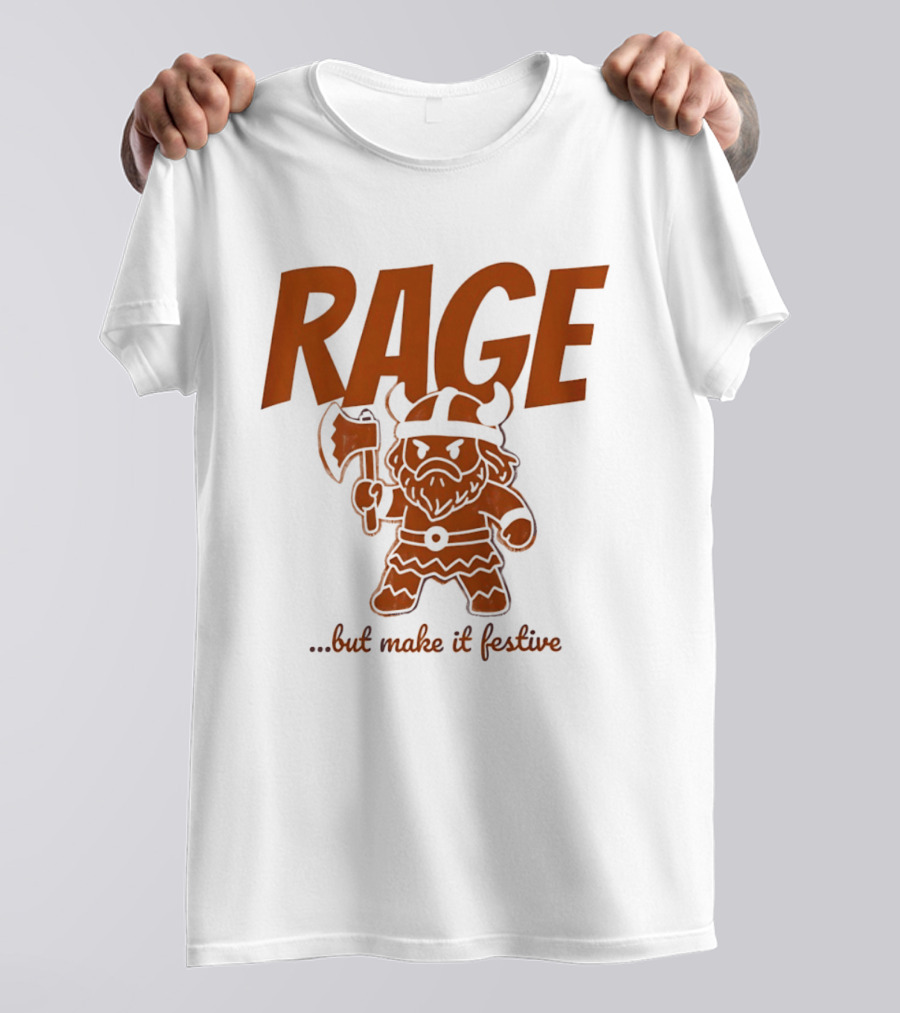 RAGE Viking Holiday Humor Make It Festive T-Shirt