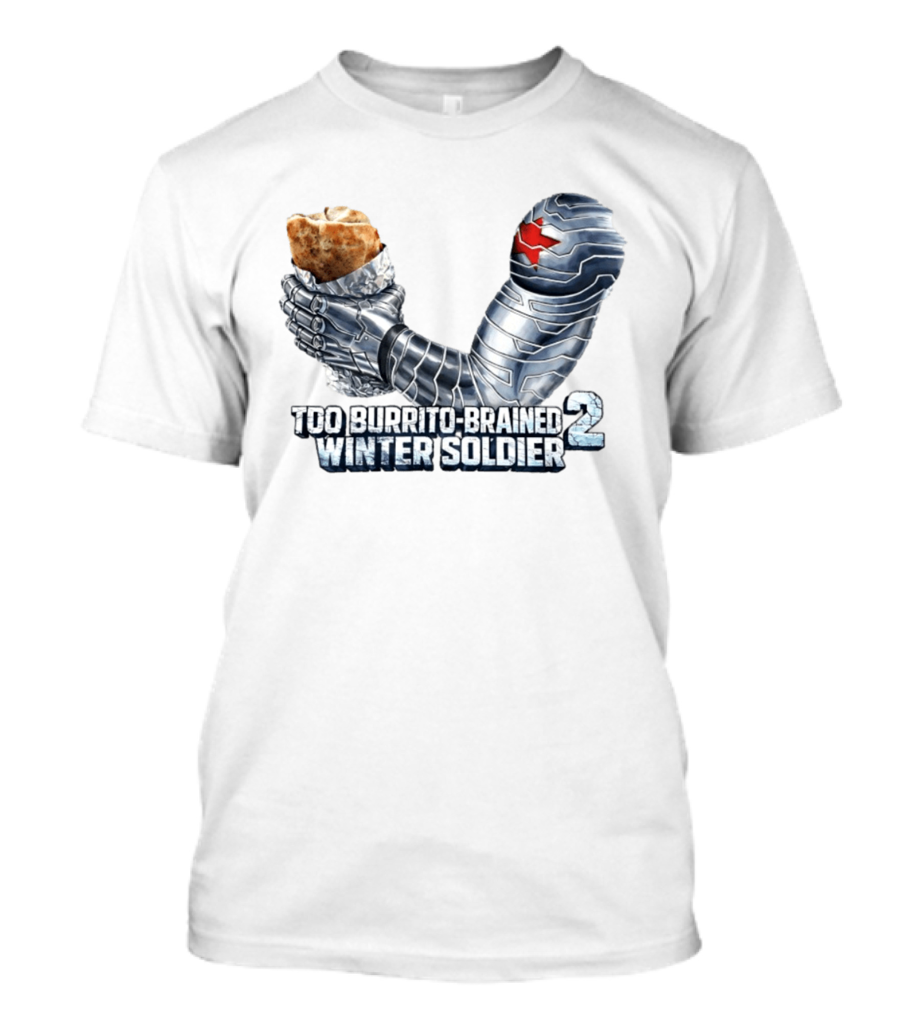 Too Burrito Brained Winter Soldier Arm Holding Burrito 2 T-Shirt