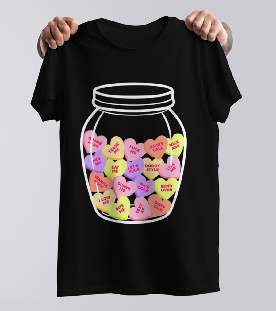 Candy Hearts Jar NSFW Explicit Phrases Collection T-Shirt