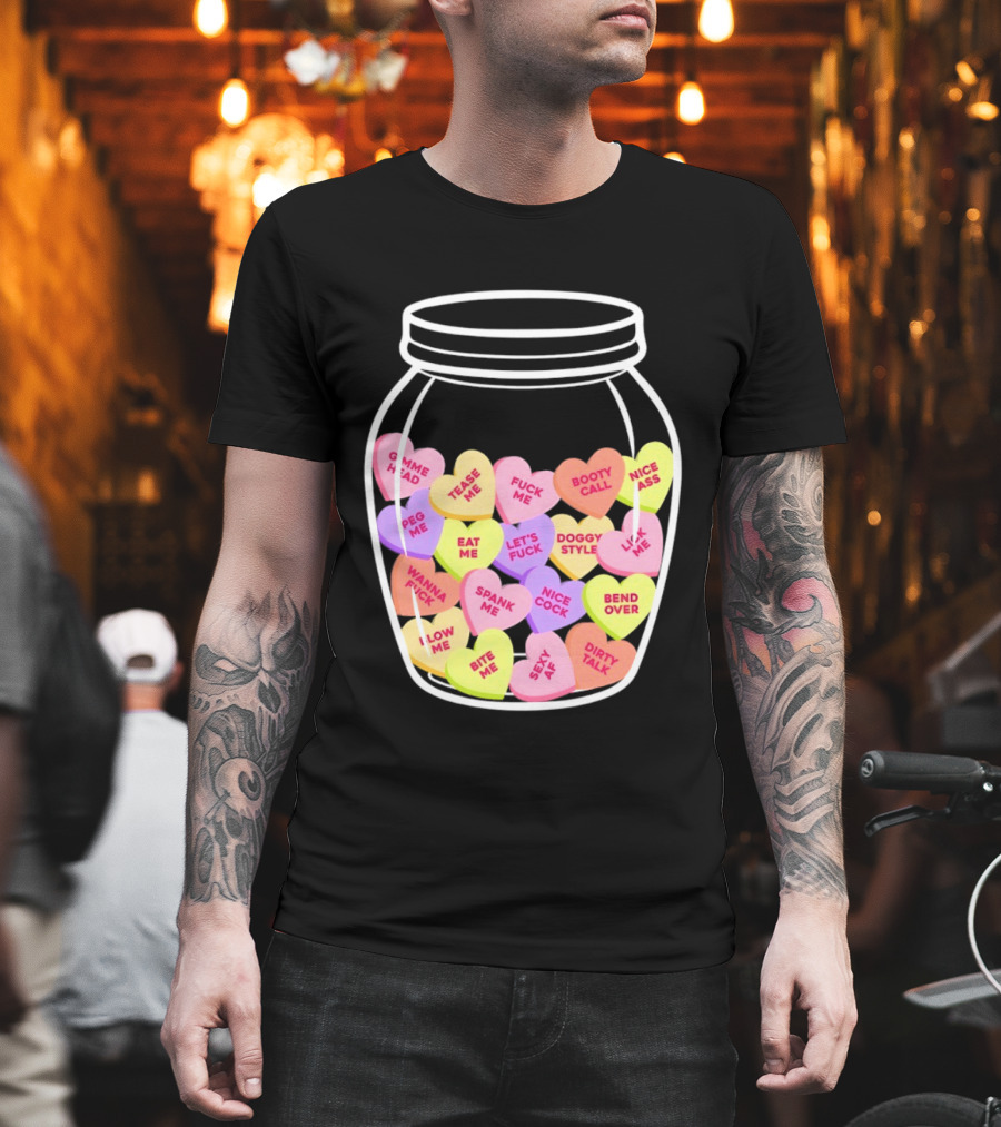 Candy Hearts Jar NSFW Explicit Phrases Collection T-Shirt