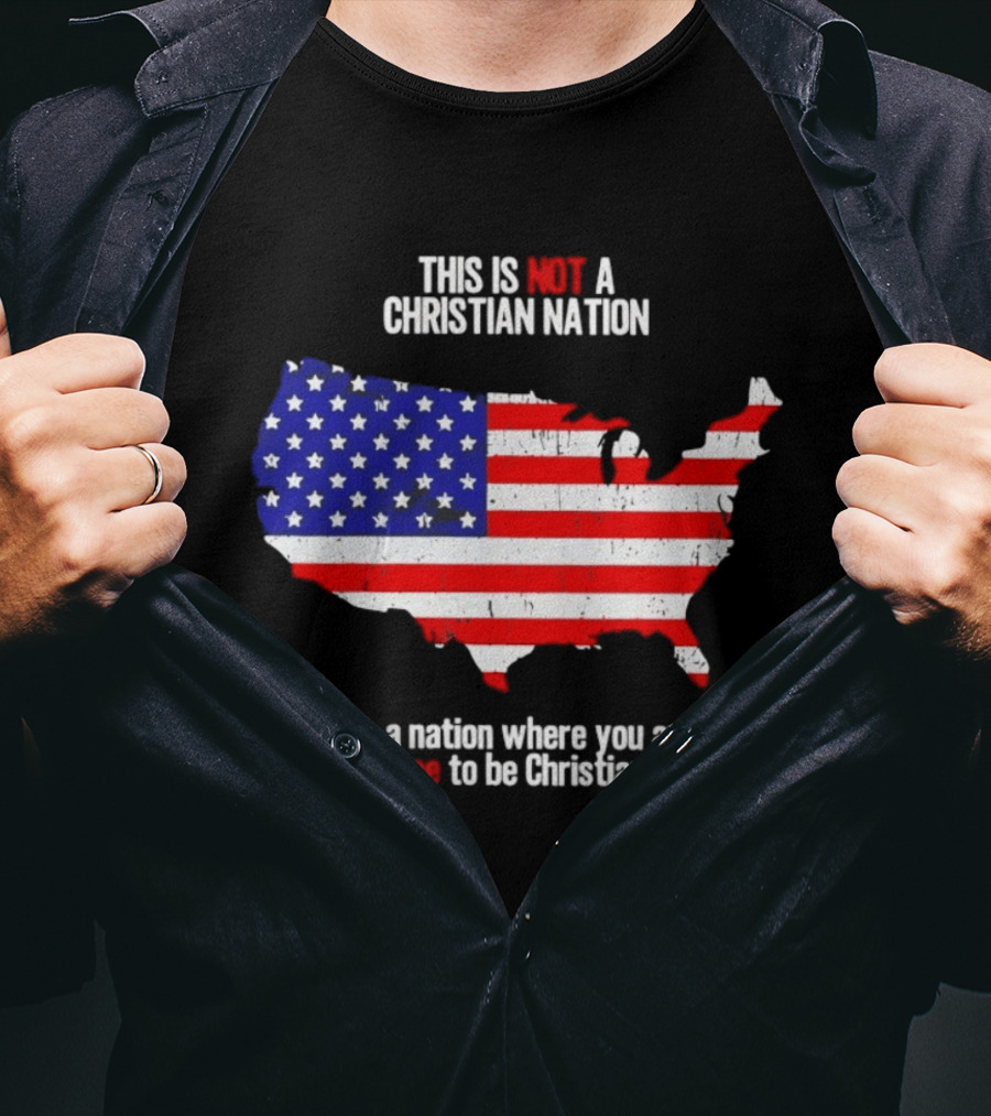 This Is Not A Christian Nation Free To Be Christian United States Flag Map T-Shirt