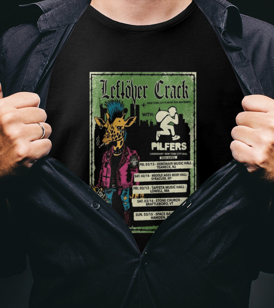 Leftöver Crack Northeast America 2026 Tour With Pilfers Dates And Venues T-Shirt