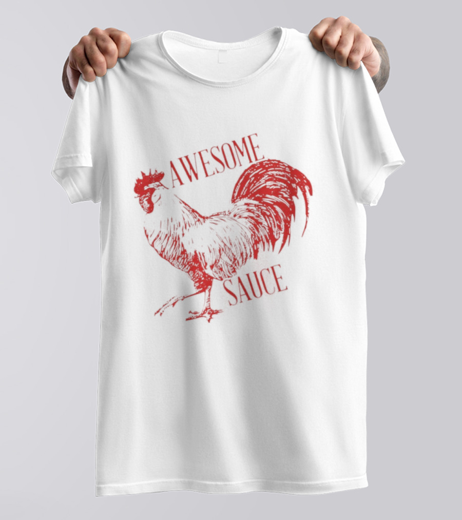 Awesome Sauce Rooster T-Shirt